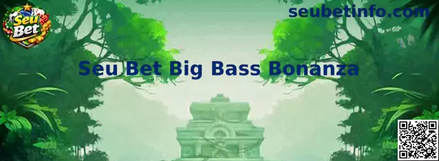 Seu Bet Big Bass Bonanza
